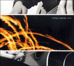 Rodrigo y Gabriela : Re-foc